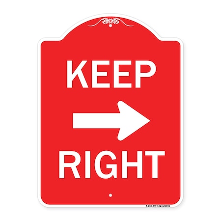 Designer Series Keep Right Right Arrow, Red & White Aluminum Architectural Sign